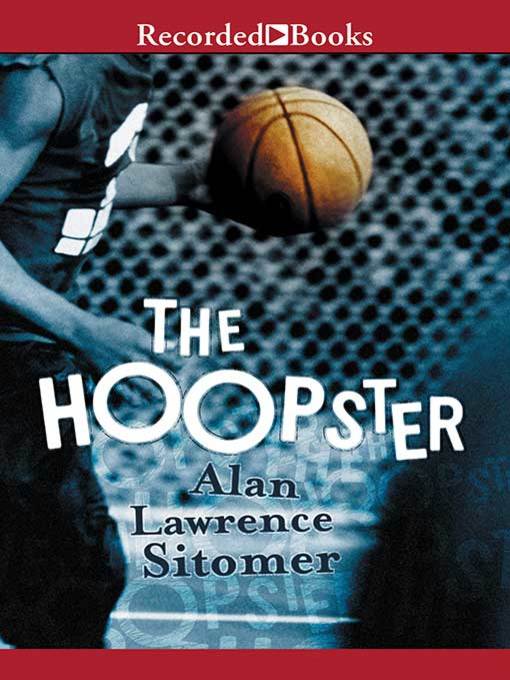Title details for The Hoopster by Alan Lawrence Sitomer - Wait list
